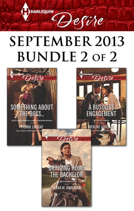 Title details for Harlequin Desire September 2013 - Bundle 2 of 2: Something about the Boss...\Bringing Home the Bachelor\A Business Engagement by Yvonne Lindsay - Available